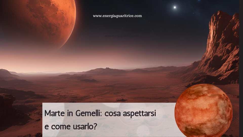 Marte in Gemelli: cosa aspettarsi e come usarlo?