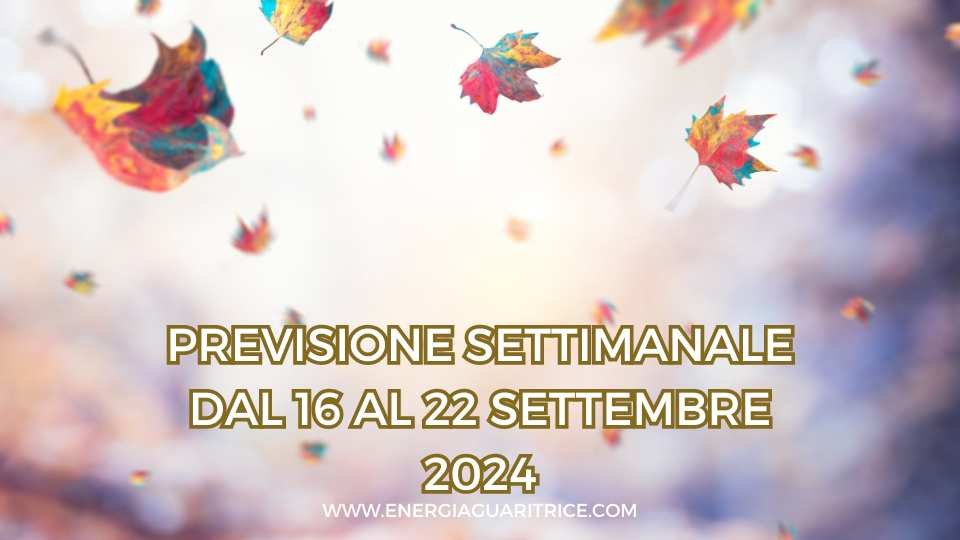 DAL 16 AL 22 SETTEMBRE 2024