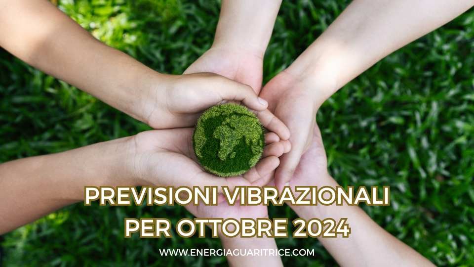 Previsioni vibrazionali per l'ottobre 2024